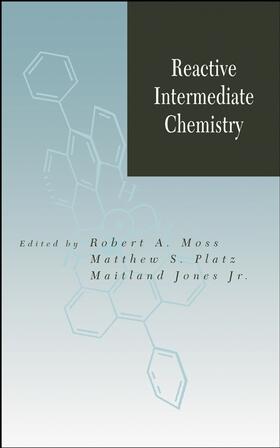 Moss / Platz / Jones |  Reactive Intermediate Chemistry | Buch |  Sack Fachmedien