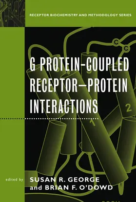 Sibley / George / O'Dowd |  G Protein-Coupled Receptor--Protein Interactions | Buch |  Sack Fachmedien