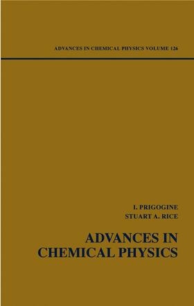 Prigogine / Rice |  Advances in Chemical Physics, Volume 126 | Buch |  Sack Fachmedien