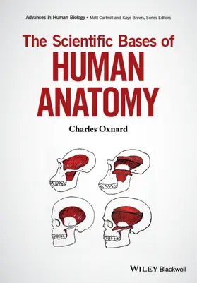 Oxnard / Cartmill / Brown |  The Scientific Bases of Human Anatomy | Buch |  Sack Fachmedien