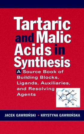 Gawronski / Gawronska |  Tartaric and Malic Acids in Synthesis | Buch |  Sack Fachmedien