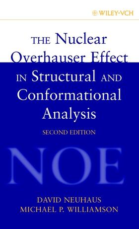 Neuhaus / Williamson |  The Nuclear Overhauser Effect in Structural and Conformational Analysis | Buch |  Sack Fachmedien