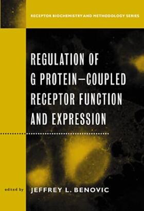 Benovic |  Regulation of G Protein Coupled Receptor Function and Expression | Buch |  Sack Fachmedien