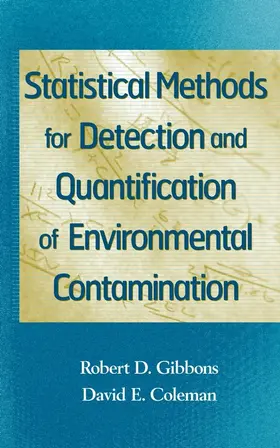 Gibbons / Coleman |  Statistical Methods for Detection and Quantification of Environmental Contamination | Buch |  Sack Fachmedien