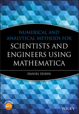 Dubin |  Numerical and Analytical Methods for Scientists and Engineers Using Mathematica | Buch |  Sack Fachmedien