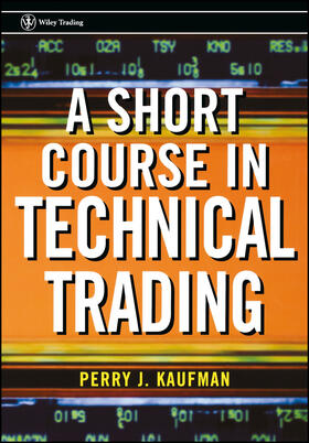 Kaufman |  A Short Course in Technical Trading | Buch |  Sack Fachmedien