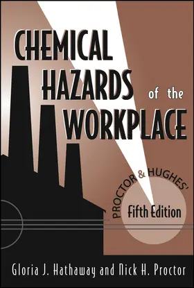 Hathaway / Proctor |  Proctor and Hughes' Chemical Hazards of the Workplace | Buch |  Sack Fachmedien