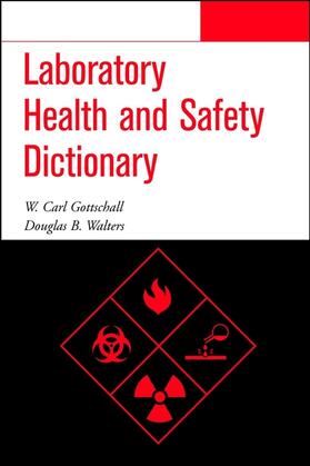 Gottschall / Walters |  Laboratory Health and Safety Dictionary | Buch |  Sack Fachmedien
