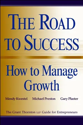 Kwestel / Preston / Plaster |  The Road to Success: How to Manage Growth | Buch |  Sack Fachmedien