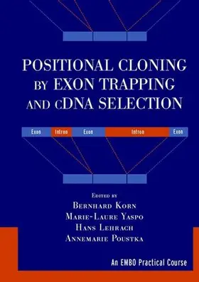 Korn / Yaspo / Lehrach |  Positional Cloning by Exon Trapping and cDNA Selection | Buch |  Sack Fachmedien