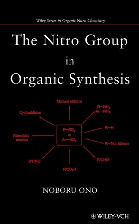 Ono |  The Nitro Group in Organic Synthesis | Buch |  Sack Fachmedien