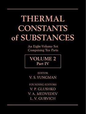 Yungman / Glushko / Medvedev |  Thermal Constants of Substances, 8 Volume Set | Buch |  Sack Fachmedien
