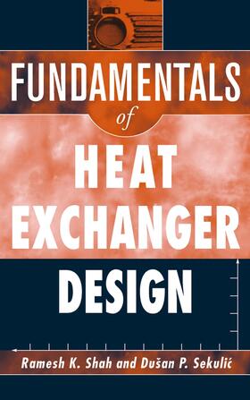 Shah / Sekulic |  Fundamentals of Heat Exchanger Design | Buch |  Sack Fachmedien