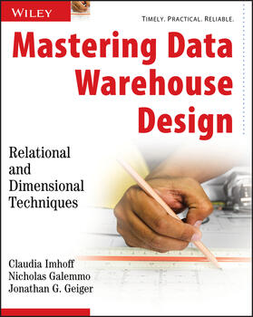 Imhoff / Galemmo / Geiger |  Mastering Data Warehouse Design | Buch |  Sack Fachmedien