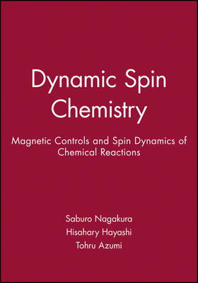 Nagakura / Hayashi / Azumi |  Dynamic Spin Chemistry | Buch |  Sack Fachmedien