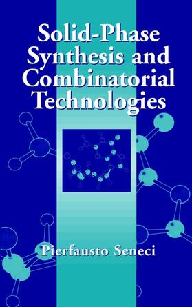 Seneci |  Solid-Phase Synthesis and Combinatorial Technologies | Buch |  Sack Fachmedien