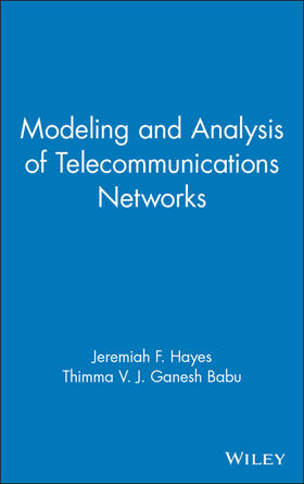 Hayes / Ganesh Babu |  Modeling and Analysis of Telecommunications Networks | Buch |  Sack Fachmedien