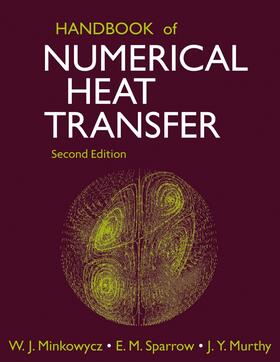 Minkowycz / Sparrow / Murthy |  Handbook of Numerical Heat Transfer | Buch |  Sack Fachmedien