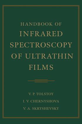 Tolstoy / Chernyshova / Skryshevsky |  Tolstoy, V: Handbook of Infrared Spectroscopy of Ultrathin F | Buch |  Sack Fachmedien