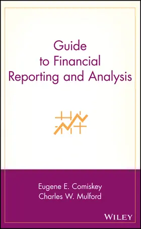 Comiskey / Mulford |  Guide to Financial Reporting and Analysis | Buch |  Sack Fachmedien