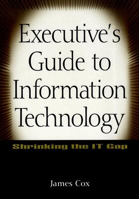 Cox |  Executive's Guide to Information Technology | Buch |  Sack Fachmedien