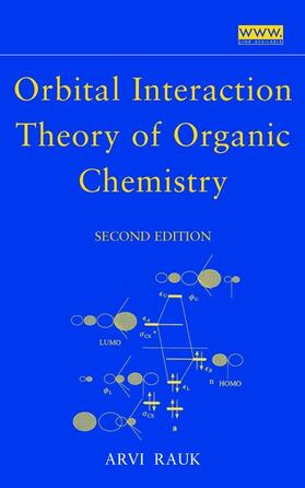 Rauk |  Orbital Interaction Theory of Organic Chemistry | Buch |  Sack Fachmedien