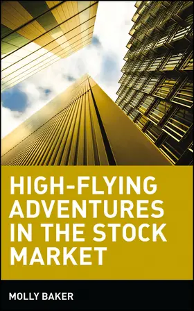 Baker |  High Flying Adventures in the Stock Market | Buch |  Sack Fachmedien