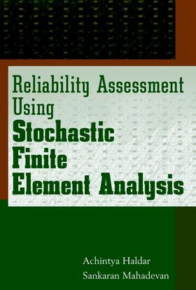 Haldar / Mahadevan |  Reliability Assessment Using Stochastic Finite Element Analysis | Buch |  Sack Fachmedien