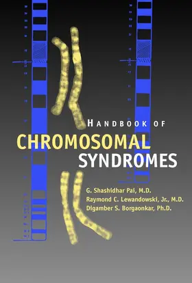 Pai / Lewandowski / Borgaonkar |  Handbook of Chromosomal Syndromes | Buch |  Sack Fachmedien