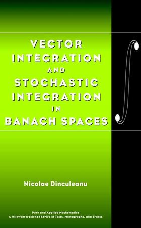 Dinculeanu |  Vector Integration and Stochastic Integration in Banach Spaces | Buch |  Sack Fachmedien