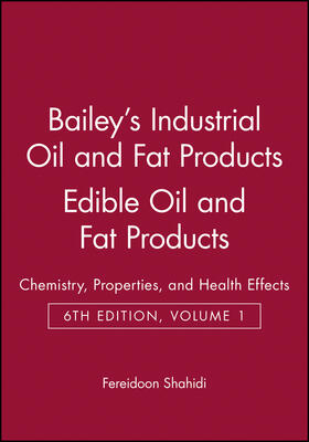 Shahidi |  Bailey's Industrial Oil and Fat Products, Edible Oil and Fat Products | Buch |  Sack Fachmedien