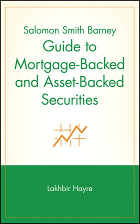 Hayre |  Salomon Smith Barney Guide to Mortgage-Backed and Asset-Backed Securities | Buch |  Sack Fachmedien