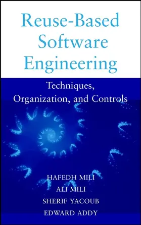 Mili / Yacoub / Addy |  Reuse Based Software Engineering | Buch |  Sack Fachmedien