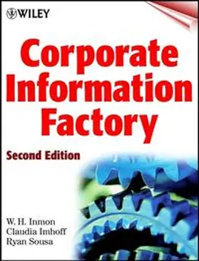 Inmon / Imhoff / Sousa |  Corporate Information Factory | eBook | Sack Fachmedien