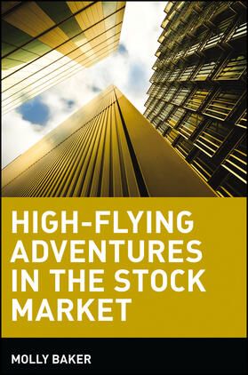 Baker |  High-Flying Adventures in the Stock Market | Buch |  Sack Fachmedien