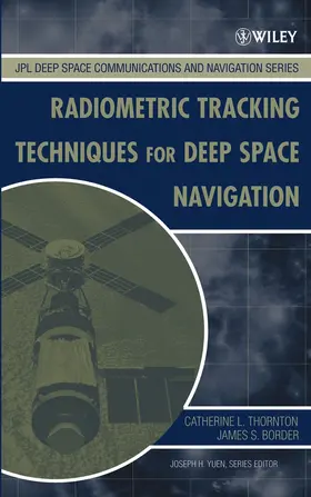 Thornton / Border |  Radiometric Tracking Techniques for Deep-Space Navigation | Buch |  Sack Fachmedien