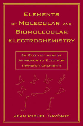 Savéant |  Elements of Molecular and Biomolecular Electrochemistry | Buch |  Sack Fachmedien