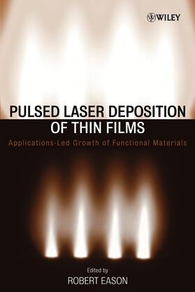 Eason |  Pulsed Laser Deposition of Thin Films | Buch |  Sack Fachmedien