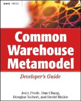 Poole / Chang / Tolbert |  Common Warehouse Metamodel Developer's Guide | eBook | Sack Fachmedien