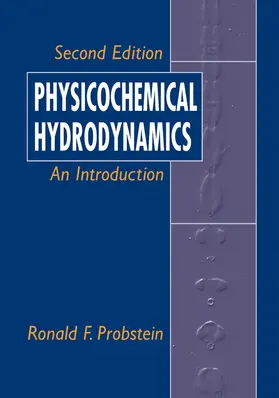 Probstein |  Physicochemical Hydrodynamics | Buch |  Sack Fachmedien