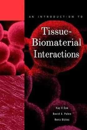 Dee / Puleo / Bizios |  An Introduction to Tissue-Biomaterial Interactions | eBook | Sack Fachmedien