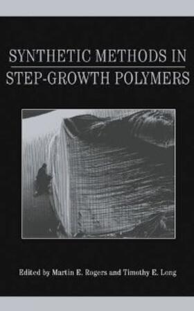 Rogers / Long |  Synthetic Methods in Step-Growth Polymers | eBook | Sack Fachmedien
