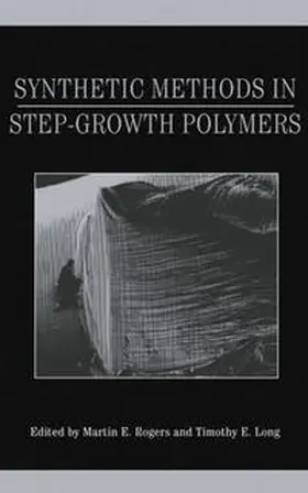 Rogers / Long |  Synthetic Methods in Step-Growth Polymers | eBook | Sack Fachmedien