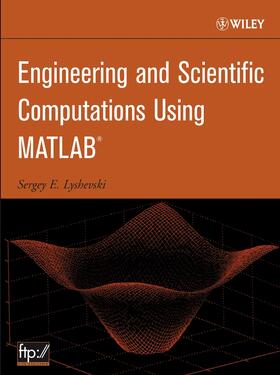 Lyshevski |  Engineering and Scientific Computations Using MATLAB | Buch |  Sack Fachmedien