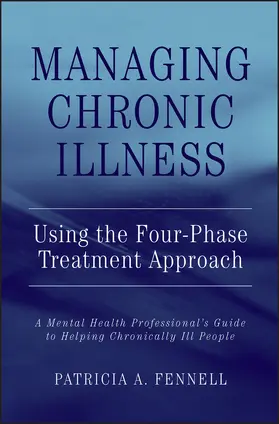 Fennell |  Managing Chronic Illness Using the Four-Phase Treatment Approach | Buch |  Sack Fachmedien