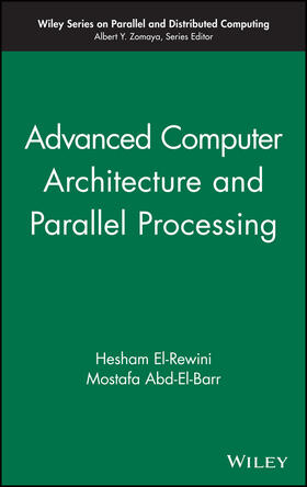 El-Rewini / Abd-El-Barr |  Advanced Computer Architecture and Parallel Processing | Buch |  Sack Fachmedien