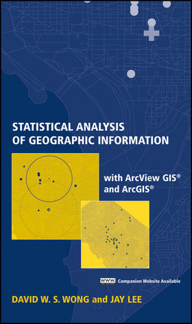 Lee / Wong |  Statistical Analysis of Geographic Information with ArcView GIS and Arcgis | Buch |  Sack Fachmedien