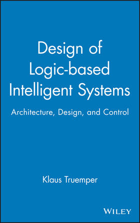 Truemper |  Design of Logic-Based Intelligent Systems | Buch |  Sack Fachmedien