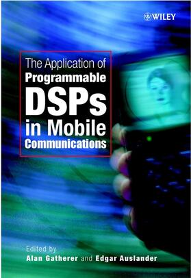 Gatherer / Auslander |  The Application of Programmable Dsps in Mobile Communications | Buch |  Sack Fachmedien