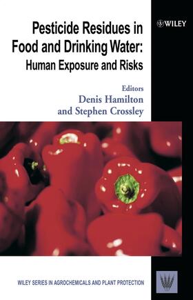 Hamilton / Crossley |  Pesticide Residues in Food and Drinking Water | Buch |  Sack Fachmedien